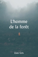 L'homme de la forêt (French Edition) 9359253367 Book Cover