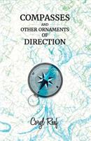 Compasses and Other Ornaments of Direction 1974433676 Book Cover