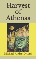 Harvest of Athenas 1947614177 Book Cover