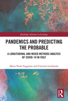 Pandemics and Predicting the Probable: A Longitudinal and Mixed Methods Analysis of Covid-19 in Italy 1032961198 Book Cover