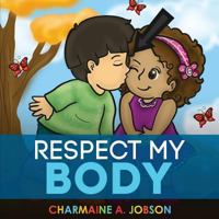 Respect My Body 197998851X Book Cover