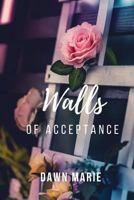 Walls of Acceptance 1723717029 Book Cover