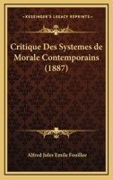 Critique Des Systemes de Morale Contemporains 0270031642 Book Cover