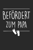 Befördert Zum Papa: Din A5 Kariertes Heft (Kariert) Mit Karos Für Papa | Notizbuch Tagebuch Planer Vater Sohn Tochter | Notiz Buch Geschenk Journal Väter Papas Vaterschaft Notebook (German Edition) 1678446300 Book Cover