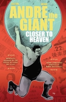 Andre the Giant: Closer to Heaven 1941302149 Book Cover