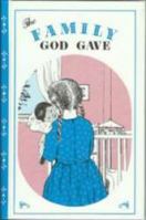 The family God gave B0006EB5XQ Book Cover