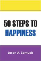 50 Steps to Happiness 1478773634 Book Cover