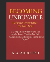 Becoming Unbuyable: Your Journey to Overcoming Spiritual Buyout B0FTFQX1N9 Book Cover
