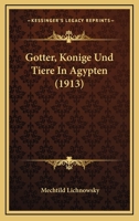 G�tter, K�nige Und Tiere in �gypten 1168435978 Book Cover