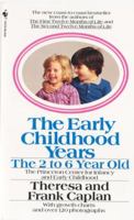 The Early Childhood Years: The 2 to 6 Year Old 0553269674 Book Cover