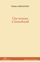 Une terrasse à Samarkand 2296566790 Book Cover