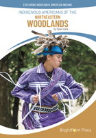 Indigenous Americans of the Northeastern Woodlands 167821132X Book Cover