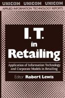 I.T. in Retailing: Application of Information Technology and Corporate Models in Retailing 940116407X Book Cover