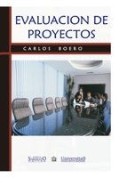 Evaluación de Proyectos: Una metodología para desarrollar y evaluar las propuestas de proyectos en forma ordenada y fundamentada B08YHZX79Z Book Cover