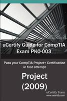 Ucertify Guide for Comptia Exam Pk0-003: Pass Your Project+ Certification in First Attempt 1616910860 Book Cover
