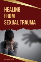 Healing From Sexual Trauma 4648090608 Book Cover