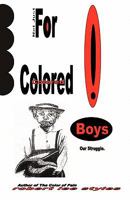 Not Just for Colored Boys 0978628187 Book Cover