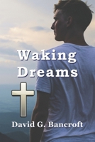 Waking Dreams 153703572X Book Cover