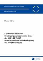 Kapitalmarktrechtliche Beteiligungstransparenz Im Sinne Der 21, 22 Wphg Unter Besonderer Beruecksichtigung Des Investmentrechts 3631676409 Book Cover