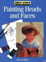 Painting Heads and Faces (First Step Series) 0891348565 Book Cover