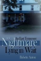 An East Tennessee Nightmare Lying in Wait 0595527183 Book Cover