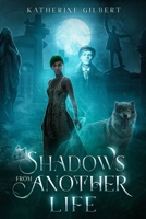 Shadows from Another Life B0BPB47CD4 Book Cover