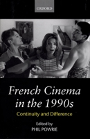 French Cinema in the 1990s: Continuity and Difference 0198159587 Book Cover