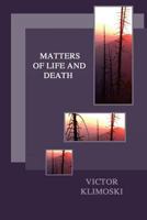 Matters of Life and Death 1494860732 Book Cover