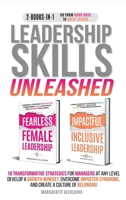 Leadership Skills Unleashed: 18 Transformative Strategies for Managers at Any Level - Develop a Growth Mindset, Overcome Imposter Syndrome, and Cre 1962576035 Book Cover