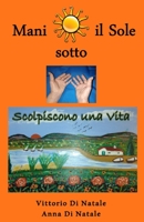 Mani sotto il Sole: Scolpiscono una Vita B09NR5R4G6 Book Cover
