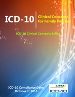 ICD-10: Clinical Concepts for Family Practice (ICD-10 Clinical Concepts Series) 1329607538 Book Cover