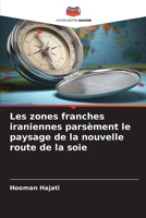 Les zones franches iraniennes parsèment le paysage de la nouvelle route de la soie 6209124313 Book Cover
