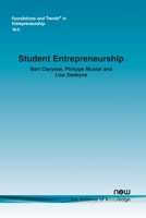 Student Entrepreneurship: Reflections and Future Avenues for Research (Foundations and Trends(r) in Entrepreneurship) 1638280126 Book Cover