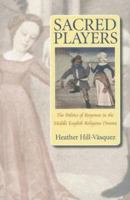 Sacred Players: The Politics of Response in the Middle English Religious Drama 0813214971 Book Cover