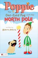 Poppie the One-Eyed Pug Visits the North Pole 1620240998 Book Cover