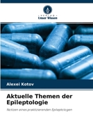 Aktuelle Themen der Epileptologie: Notizen eines praktizierenden Epileptologen 620319008X Book Cover