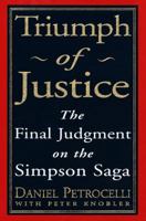 Triumph of Justice : Closing the Book On the Simpson Saga 0609601709 Book Cover