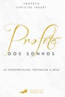 Profeta Dos Sonhos (Portuguese Edition) 8558080615 Book Cover