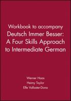 Workbook to Accompany Deutsch Immer Besser: A Four Skills Approach to Intermediate German 0471105287 Book Cover