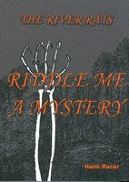 Riddle Me a Mystery 1934666661 Book Cover