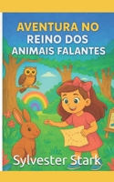 Aventura no reino dos animais falantes (Portuguese Edition) B0GDNDVV6N Book Cover
