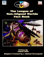 Babylon 5: The League of Non-Aligned Worlds (Babylon 5) 1904854095 Book Cover