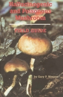 Hallucinogenic and Poisonous Mushroom Field Guide 0914171895 Book Cover