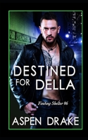 Destined for Della 1693099241 Book Cover