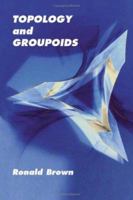 Topology and Groupoids 1419627228 Book Cover