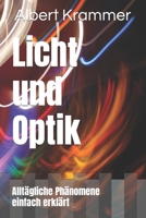Licht und Optik: Alltägliche Phänomene einfach erklärt B0CVGVM662 Book Cover