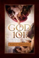 God 101: An Examination of the Basic Tenants of the Christian Faith 160034044X Book Cover