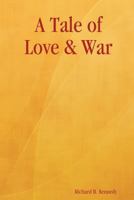 A Tale of Love & War 1105492109 Book Cover