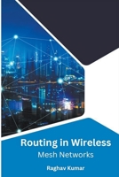 Routing in Wireless Mesh Networks B0CSXJZ61C Book Cover