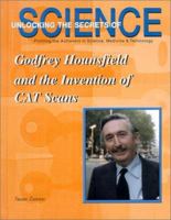 Godfrey Hounsfield and the Invention of Cat Scans (Unlocking the Secrets of Science) 1584151196 Book Cover